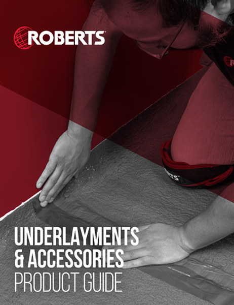 ROBERTS 2025 Underlayments and Accessories Product Guide